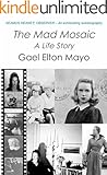 The Mad Mosaic: A Life Story