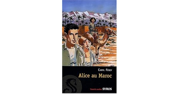 Alice Au Maroc French Edition Caryl Ferey 9782748507874 - 