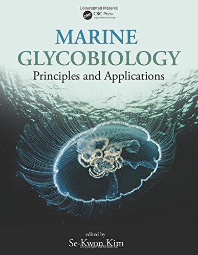 Marine Glycobiology: Principles and ApplicationsFrom CRC Press