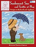 Sunbonnet Sue and Scottie at Play: Designs in Redwork and Applique by Suzanne Zaruba Cirillo