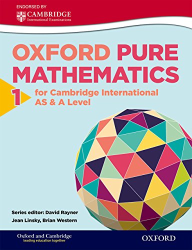 Oxford Pure Mathematics 1 for Cambridge International A Level (International a Level Maths)