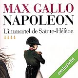 L'immortel de Sainte-Hélène (Napoléon 4)