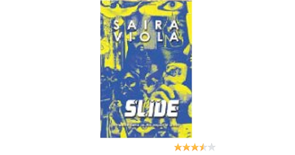 Amazon Com Slide A Modern Satire On The Excess Of Greed Ebook Viola Saira Kindle Store