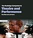 The Routledge Companion to Theatre and Performance (Routledge Companions) by 