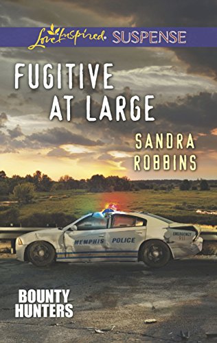 Fugitive at Large (Bounty Hunters Book 2) by Sandra Robbins