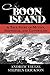 Boon Island: A True Story Of Mutiny, Shipwreck, And Cannibalism
