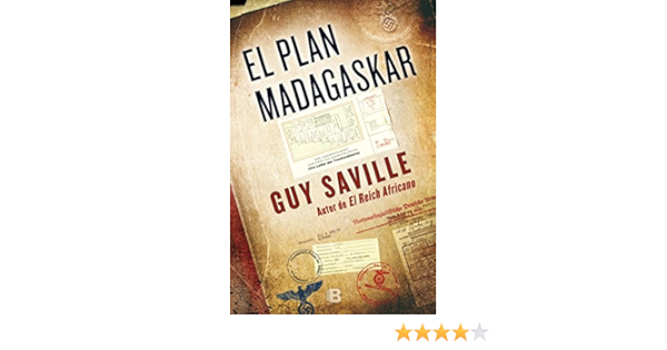 El Plan Madagaskar La Trama Spanish Edition Guy Saville 9788466660624 Amazon Com Books