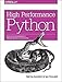 High Performance Python: Practical Performant Programming for Humans