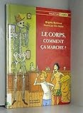Le corps, comment ça marche? by