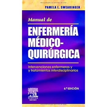 Manual de enfermería médico-quirúrgica. Intervenciones enfermeras y tratamientos interdisciplinarios Manual de enfermería médico-quirúrgica. Intervenciones enfermeras y tratamientos interdisciplinarios
