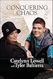 Conquering Chaos by Catelynn Lowell, Tyler Baltierra