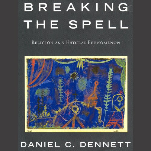 Download Breaking the Spell: Religion as a Natural Phenomenon