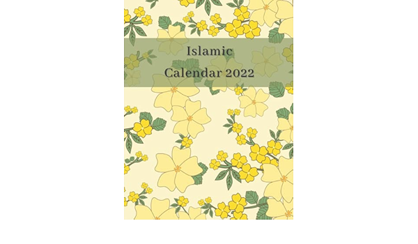 Islamic Calendar 2022: Islamic Calendar 2022 With Hijri Dates: Med Elhatimi: 9798780092100: Amazon.com: Books