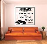 Design with Vinyl RAD V 347 2 Courage is Being Scared to Death & Saddling Up Anyway John Wayne Quote Cowboy Cowgirl Western Home Decor Decal, 16