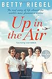 Image de Up in the Air: The real story of life aboard the world's most glamorous airline