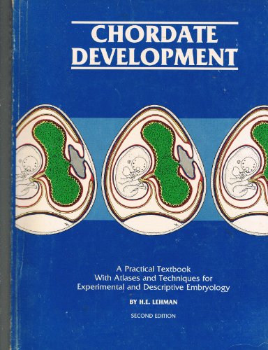 Chordate development: A practical textbook with atlases and techniques for experimental and descriptive embryology
