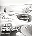 The Lost Photographs of Captain Scott: Unseen Images from the Legendary Antarctic Expedition