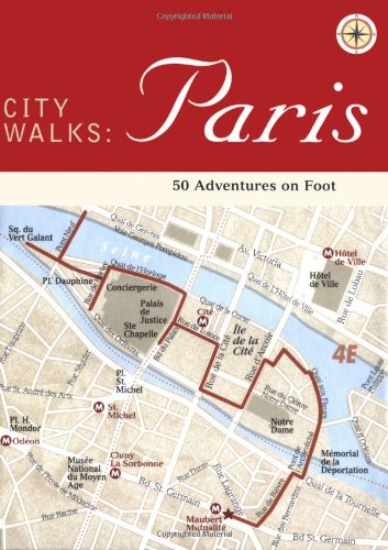 City Walks: Paris: 50 Adventures on Foot