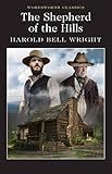 The Shepherd of the Hills (Wordsworth Classics)