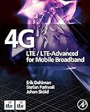 4G: LTE/LTE-Advanced for Mobile Broadband by Erik Dahlman, Stefan Parkvall
