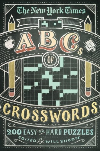 New York Times ABCs of Crosswords (The New York Times Crossword Puzzles) by WILL SHORTZ