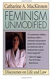 Feminism Unmodified: Discourses on Life and Law