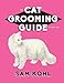 The Cat Grooming Guide - 3rd Edition