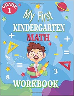 My First Kindergarten Math Workbook: Kindergarten Math Book, Addition Subtraction Workbook Tracing Numbers And Learning Math For Kindergarten And Preschool Kids Learning To Write And Count: Publishing Books, Adermnet: 9798673127605: Amazon.com: Books