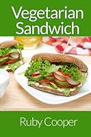 Vegetarian Sandwiches 1495320898 Book Cover