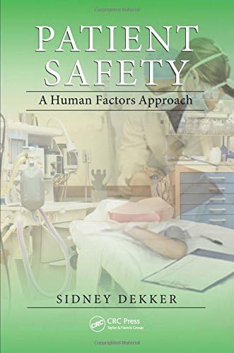 Patient Safety: A Human Factors Approach