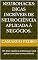 Livro NEUROHACKS: DICAS INCRÍVEIS DE NEUROCIÊNCIA APLICADA À NEGÓCIOS. : 101 dicas rápidas e práticas para você aplicar com base na neurociência.