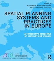 Spatial Planning Systems and Practices in Europe: A Comparative Perspective on Continuity and Changes