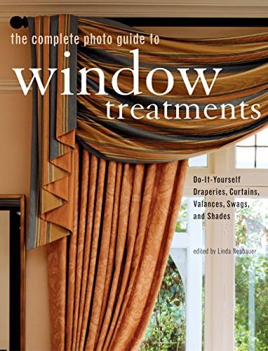 The Complete Photo Guide to Window Treatments: DIY Draperies, Curtains, Valances, Swags, and Shades Paperback – June 1, 2007