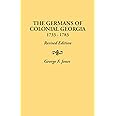 The Germans of Colonial Georgia, 1733-1783