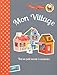 Mon village : Tout un petit monde à construire by 