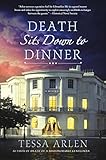Death Sits Down to Dinner: A Mystery (Lady Montfort Mystery Series Book 2) by Tessa Arlen