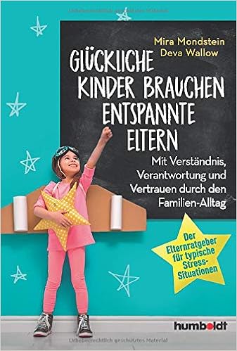 Glückliche Kinder Brauchen Entspannte Eltern Mit - 