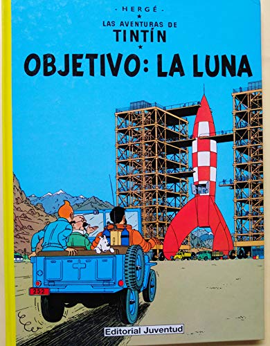 Las Aventuras de Tintin - Objetivo: La Luna (Spanish Edition)