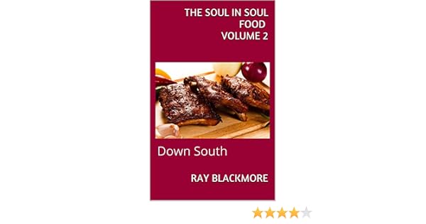 The Soul In Soul Food Volume 2 Down South - 