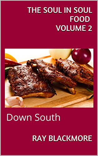 The Soul In Soul Food Volume 2 Down South - 