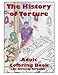 The History of Torture Adult Coloring Book by Giovanni Verbania, Sean Baity
