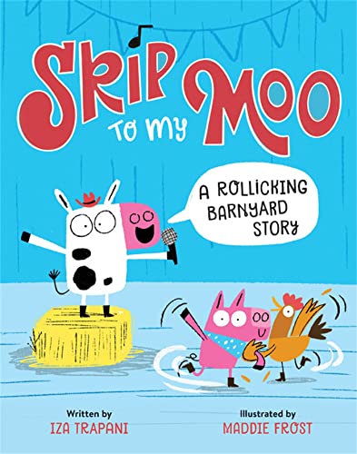Skip to My Moo: A Rollicking Barnyard Story