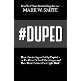 #Duped: How the Anti-gun Lobby Exploits the Parkland School Shooting—and How Gun Owners Can Fight Back