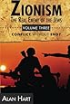 Zionism: The Real Enemy of the Jews, Vol. 3: Conflict without End?