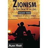 Zionism: The Real Enemy of the Jews, Vol. 3: Conflict without End?