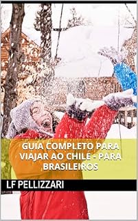 Livro Guia Completo para viajar ao Chile - Para Brasileiros