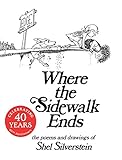 Where the Sidewalk Ends: Poems and Drawings