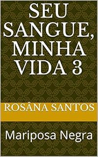 Livro Seu sangue, Minha vida 3: Mariposa Negra