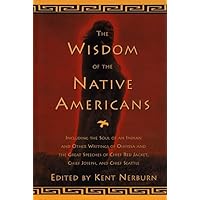 The Wisdom of the Native Americans