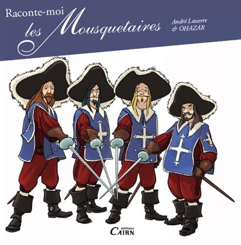 Raconte-moi les mousquetaires
